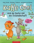 Cover: Kalle Cool und die Sache mit der Freundschaft - Coppenrath