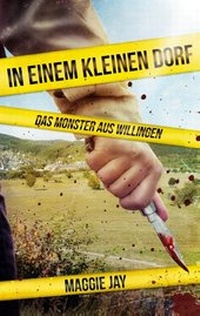 Abbildung von: In einem kleinen Dorf - Das Monster aus Willingen - TWENTYSIX CRIME