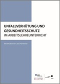 Cover: Unfallverh&uuml;tung und Gesundheitschutz im Arbeitslehreunterricht - Kassel University Press