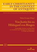 Cover: Von Justin bis zu Hildegard von Bingen - Peter Lang Verlag