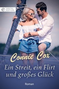 Cover: Ein Streit, ein Flirt und gro&szlig;es Gl&uuml;ck - CORA Verlag