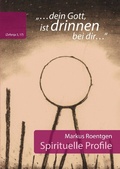 Cover: "dein Gott, ist drinnen bei dir" (Zefanja 3,17) Spirituelle Profile - epubli