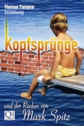 Cover: Kopfspr&uuml;nge und der R&uuml;cken von Mark Spitz - BookRix