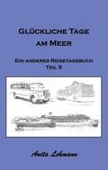 Cover: Gl&uuml;ckliche Tage am Meer - BoD - Books on Demand