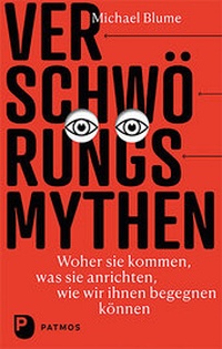 Bild vergrößern Bild: Verschwörungsmythen - woher sie kommen, was sie anrichten, wie wir ihnen begegnen können - Patmos