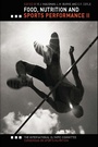 Cover: Food, Nutrition and Sports Performance II - Routledge