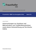 Cover: Untersuchungen zur Synthese und Mikrostruktur von Ti2AlN-D&uuml;nnschichten sowie deren Schutzwirkung auf ferritische St&auml;hle - Fraunhofer Verlag