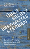 Cover: &Uuml;ber selbstbestimmtes Sterben - R&uuml;ffer & Rub