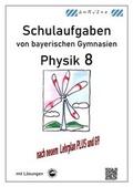 Cover: Physik 8, Schulaufgaben (G9, LehrplanPLUS) von bayerischen Gymnasien mit L&ouml;sungen, Klasse 8 - Durchblicker Verlag