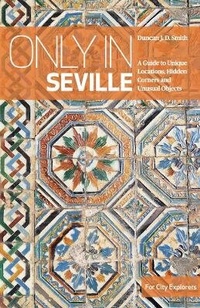 Abbildung von: Only in Seville - The Urban Explorer