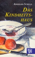 Cover: Das Kindheitshaus - Oberlausitzer Verlag