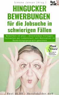 Abbildung von: Hingucker-Bewerbungen für die Jobsuche in schwierigen Fällen - Best of HR