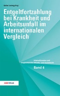 Cover: Entgeltfortzahlung bei Krankheit und Arbeitsunfall im internationalen Vergleich - &Ouml;GB Verlag