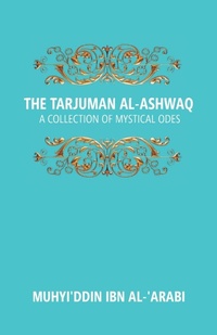 Abbildung von: The Tarjuman Al-Ashwaq - Kalpaz Publications