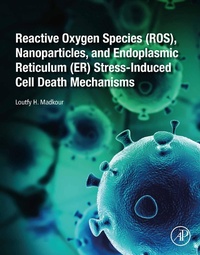 Abbildung von: Reactive Oxygen Species (ROS), Nanoparticles, and Endoplasmic Reticulum (ER) Stress-Induced Cell Death Mechanisms - Academic Press