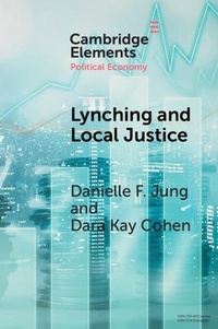 Abbildung von: Lynching and Local Justice - Cambridge University Press