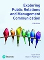 Cover: Exploring Public Relations and Management Communication - Pearson Education Limited