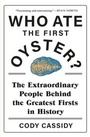 Cover: Who Ate the First Oyster? - Headline