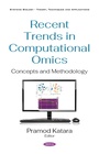 Cover: Recent Trends in 'Computational Omics: Concepts and Methodology' - Nova Science Publishers Inc