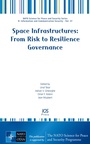 Cover: Space Infrastructures: From Risk to Resilience Governance - IOS Press,US