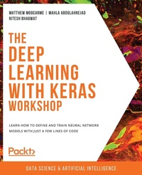 Enlarge image Cover: The Deep Learning with Keras Workshop - Packt Publishing