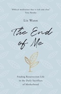 Cover: The End of Me - The Good Book Company