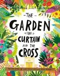 Cover: The Garden, the Curtain, and the Cross Board Book - The Good Book Company