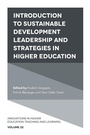 Cover: Introduction to Sustainable Development Leadership and Strategies in Higher Education - Emerald Publishing Limited