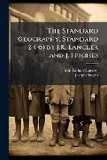 Cover: The Standard Geography, Standard 2 (-6) by J.R. Langler and J. Hughes - Nabu Press