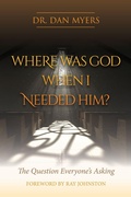 Cover: Where Was God When I Needed Him? - HigherLife Publishing