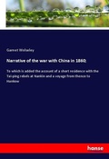 Cover: Narrative of the war with China in 1860; - Hansebooks