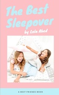 Cover: The Best Sleepover (Best Friends) - Best Friends