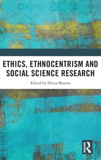 Abbildung von: Ethics, Ethnocentrism and Social Science Research - Routledge