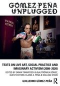 Cover: Gomez-Pena Unplugged - Routledge