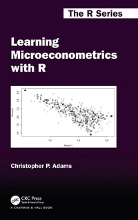 Enlarge image Cover: Learning Microeconometrics with R - Chapman & Hall/CRC