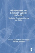 Cover: Neoliberalism and Education Systems in Conflict - Routledge