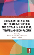 Cover: China's Influence and the Center-periphery Tug of War in Hong Kong, Taiwan and Indo-Pacific - Routledge