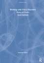 Cover: Working with Voice Disorders - Routledge