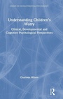 Cover: Understanding Children's Worry - Routledge