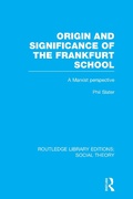 Cover: Origin and Significance of the Frankfurt School (RLE Social Theory) - Routledge