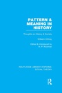 Cover: Pattern and Meaning in History (RLE Social Theory) - Routledge