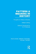 Cover: Pattern and Meaning in History (RLE Social Theory) - Routledge