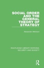 Cover: Social Order and the General Theory of Strategy - Routledge
