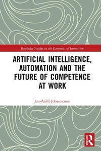 Abbildung von: Artificial Intelligence, Automation and the Future of Competence at Work - Routledge