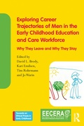 Cover: Exploring Career Trajectories of Men in the Early Childhood Education and Care Workforce - Routledge