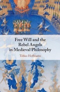 Cover: Free Will and the Rebel Angels in Medieval Philosophy - Cambridge University Press