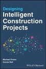 Cover: Designing Intelligent Construction Projects - Wiley