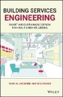Cover: Building Services Engineering - Smart and Sustainable Design for Health and Wellbeing - Wiley