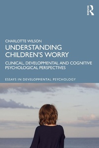 Abbildung von: Understanding Children's Worry - Routledge