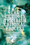 Cover: The Victim in the Irish Criminal Process - Manchester University Press